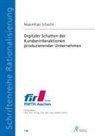 Maximilian Schacht - Digitaler Schatten der Kundeninteraktionen produzierender Unternehmen