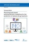 Vanessa Baier - Physiologically-based pharmacokinetic modelling for the prediction of adverse drug reactions