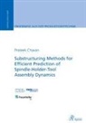 Prateek Chavan - Substructuring Methods for Efficient Prediction of Spindle-Holder-Tool Assembly Dynamics