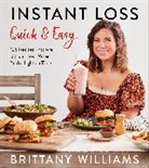 Brittany Williams - Instant Loss Quick and Easy