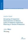 Jonathan Greipel - Grouping of Inspection Characteristics to Reduce Costs of Adaptive Inspection Planning in Variant Production