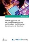 Sarah Klein - Faser-Bragg-Gitter für die Frequenzstabilisierung multimodiger Hochleistungslaserdioden und -faserlaser