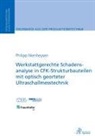 Philipp Nienheysen - Werkstattgerechte Schadensanalyse in CFK-Strukturbauteilen mit optisch georteter Ultraschallmesstechnik