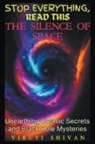 Viruti Shivan - The Silence of Space - Unearthing Cosmic Secrets and Black Hole Mysteries