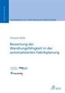 Viviane Hahn - Bewertung der Wandlungsfähigkeit in der automatisierten Fabrikplanung