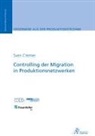 Sven Cremer - Controlling der Migration in Produktionsnetzwerken