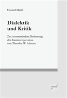 Conrad Mattli - Dialektik und Kritik