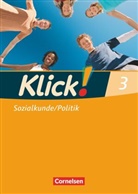 Christine Fink, Christine Fink, Oliver Fink, Oliver u a Fink, Wolfgang Humann, Oliver Fink... - Klick! Sozialkunde/Politik - Fachhefte für alle Bundesländer - Ausgabe ab 2008 - Band 3. Bd.3