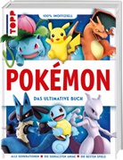 frechverlag - Pokémon. Das ultimative Buch. 100% inoffiziell. Enzyklopädie & Fanbuch.