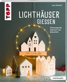Anja Ritterhoff - Lichthäuser gießen (kreativ.kompakt.)