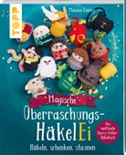 Melanie Czerny - Magische Überraschungs-HäkelEi (kreativ.kompakt.)