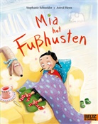 Astrid Henn, Stephanie Schneider, Astrid Henn, Astrid Henn - Mia hat Fußhusten