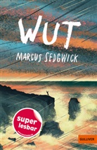 Marcus Sedgwick, Julia Süßbrich - Wut