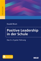Ewald Blum - Positive Leadership in der Schule