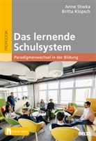 Britta Klopsch, Anne Sliwka - Das lernende Schulsystem