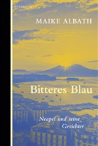 Maike Albath - Bitteres Blau