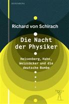 Richard von Schirach, Heinrich von Berenberg, Richard von Schirach - Die Nacht der Physiker