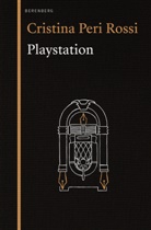 Christina Peri Rossi, Heinrich von Berenberg - Playstation