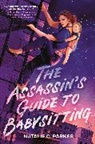 Natalie C Parker, Natalie C. Parker - The Assassin's Guide to Babysitting