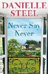Danielle Steel - Never Say Never