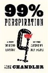 Adam Chandler - 99% Perspiration