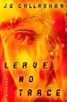 Jo Callaghan - Leave No Trace