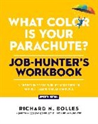 Richard N Bolles, Richard N. Bolles - What Color Is Your Parachute? Job-Hunter's Workbook, Seventh Edition