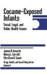 James A Inciardi, James A. Inciardi, Christine A Saum, Christine A. Saum, Hilary L Surratt, Hilary L. Surratt - Cocaine-Exposed Infants