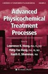 Yung-Tse Hung, Nazih K Shammas, Nazih K. Shammas, Lawrence K Wang, Lawrence K. Wang - Advanced Physicochemical Treatment Processes