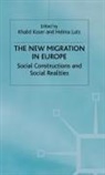 Khalid Koser, Helma Lutz - The New Migration in Europe