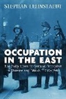 Stephan Lehnstaedt, Lehnstaedt Stephan - Occupation in the East