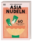 Pippa Middlehurst, DK Verlag, DK Verlag - Asia Nudeln