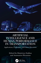 Anastasios Plioutsias, Dimitrios Ziakkas - Artificial Intelligence and Human Performance in Transportation