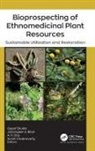 Jahangeer A. Bhat, Sumit Chakravarty, A. P. Das, Gopal Shukla - Bioprospecting of Ethnomedicinal Plant Resources