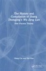 Qiang Cao, Yun Xiao - The History and Compilation of Zhang Zhongjing’s Wu Zang Lun