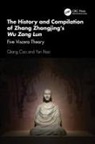 Qiang Cao, Yun Xiao - The History and Compilation of Zhang Zhongjing’s Wu Zang Lun