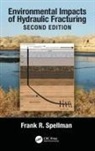 Frank R. Spellman, Spellman Frank R. - Environmental Impacts of Hydraulic Fracturing