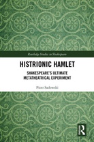 Piotr Sadowski - Histrionic Hamlet