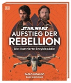 Pablo Hidalgo, Emily Shkoukani, DK Verlag, DK Verlag - Star Wars(TM) Aufstieg der Rebellion Die illustrierte Enzyklopädie