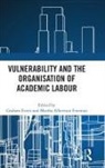Graham Ferris, Ferris Graham, Martha Albertson Fineman - Vulnerability and the Organisation of Academic Labour