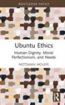 Motsamai Molefe - Ubuntu Ethics