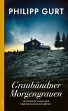 Philipp Gurt - Graubündner Morgengrauen