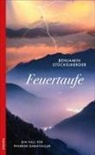 Benjamin Stückelberger - Feuertaufe