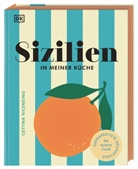 Cettina Vicenzino, DK Verlag, DK Verlag - Sizilien in meiner Küche