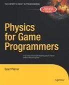 Grant Palmer - Physics for Game Programmers