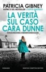 Patricia Gibney - La verità sul caso Cara Dunne