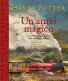 J.K. Rowling - Harry Potter. Un anno magico