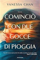 Vanessa Chan - Cominciò con due gocce di pioggia