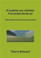 Thierry Boissard - A la pêche aux citations, A la recherche de soi