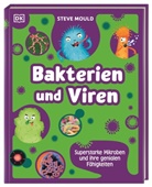 Steve Mould, DK Verlag-Kids, DK Verlag-Kids - Superstark & Superschlau. Bakterien und Viren